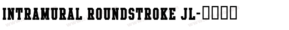 Intramural Roundstroke JL字体转换